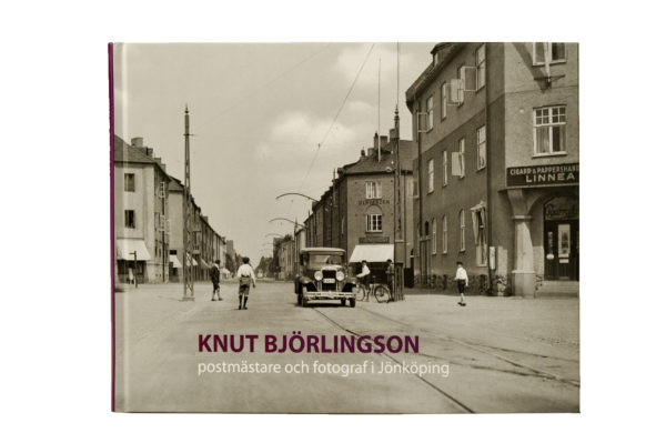 Omslag till boken Knut Björlingsson postmästare och fotograf i Jönköping